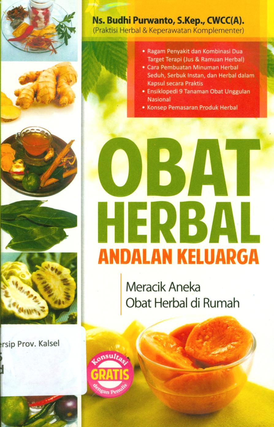 Cover Obat herbal andalan keluarga :  Meracik aneka obat herbal di rumah / Budhi Purwanto ; editor, Mahadewa Adi Seta
