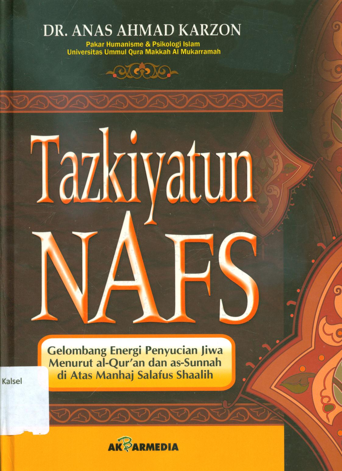 Cover Tazkiyatun Nafs / Anas Ahmad Karzon ; penerjemah, Emiel Threeska, editor, Mansyur al-Katiri