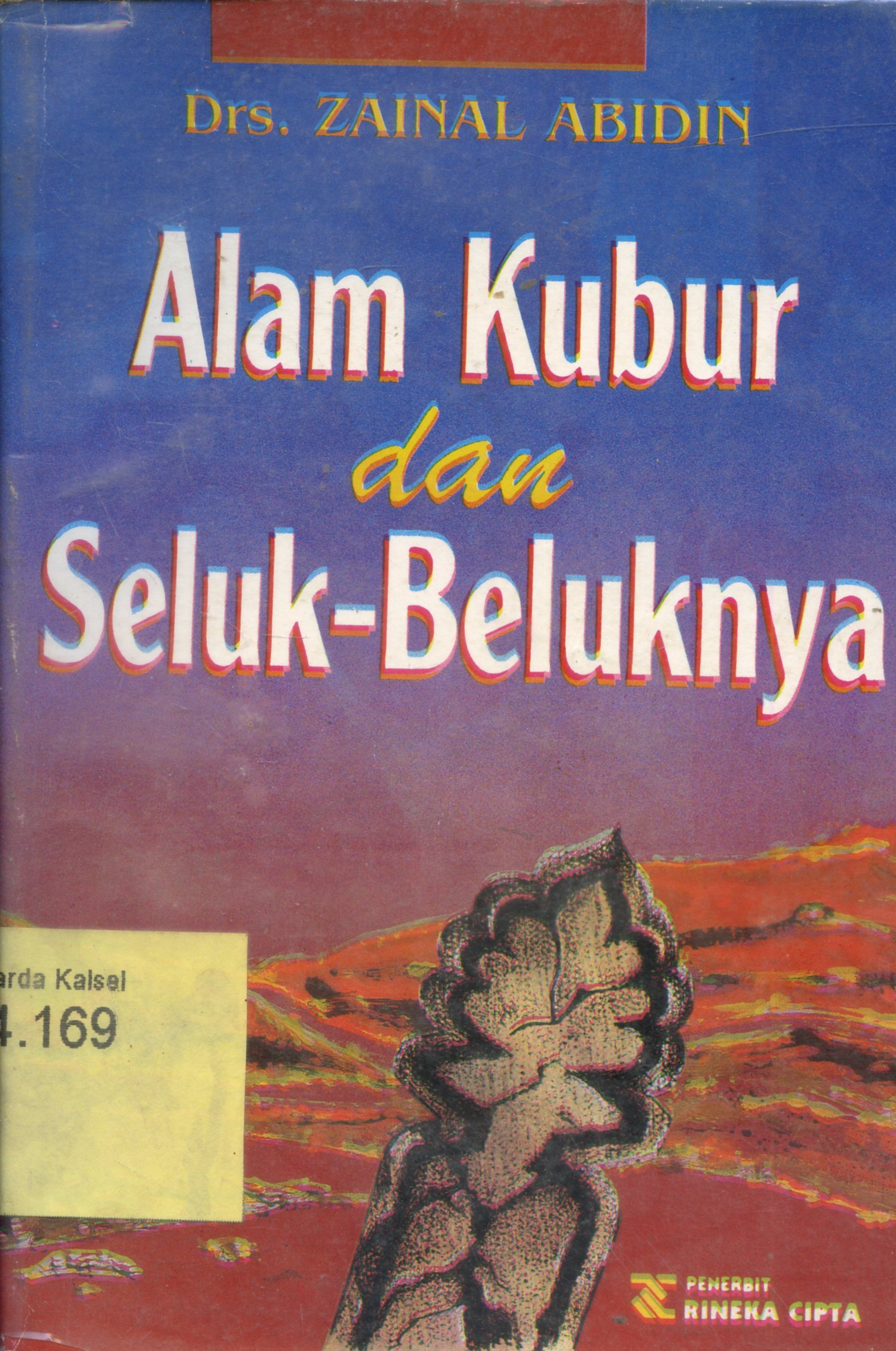 Cover Alam kubur dan seluk beluknya / Zainal Abidin