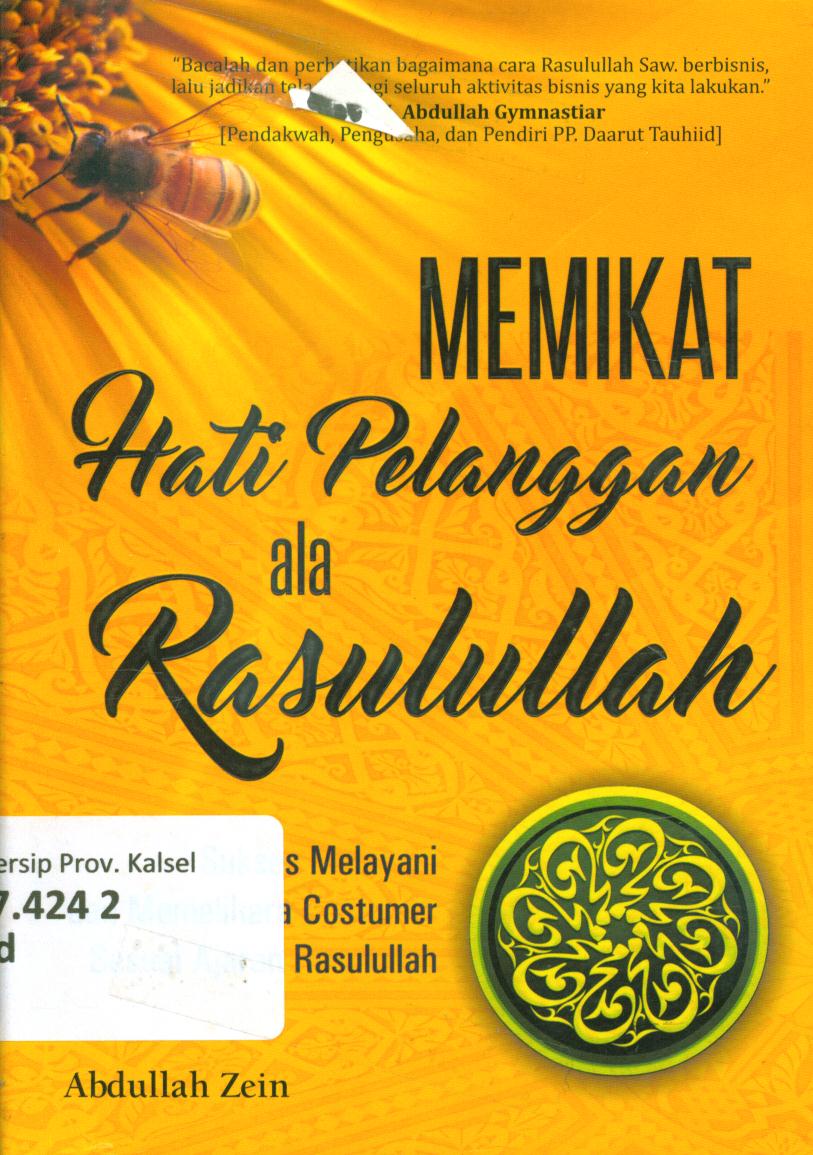 Cover Memikat hati pelanggan ala Rasulullah / Abdullah Zein ; editor, Jaswinda