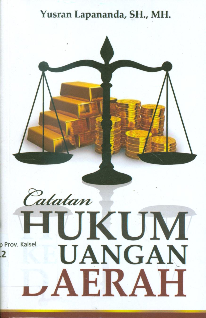 Cover Catatan hukum keuangan daerah / Yusran Lapananda ; editor, Ma'ruf Muttaqin