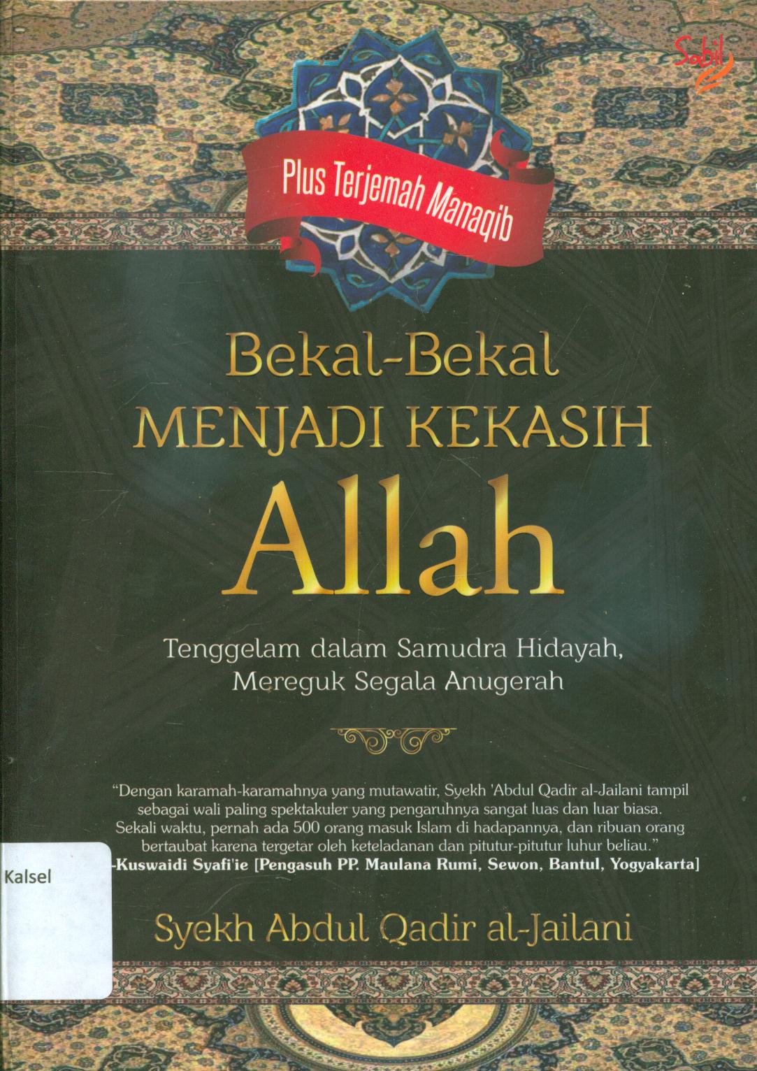 Cover Bekal-bekal menjadi kekasih Allah / Syekh Abdul Qadir al-Jailani ; penerjemah, Kamran Asad Irsyadi, editor, Rusdianto