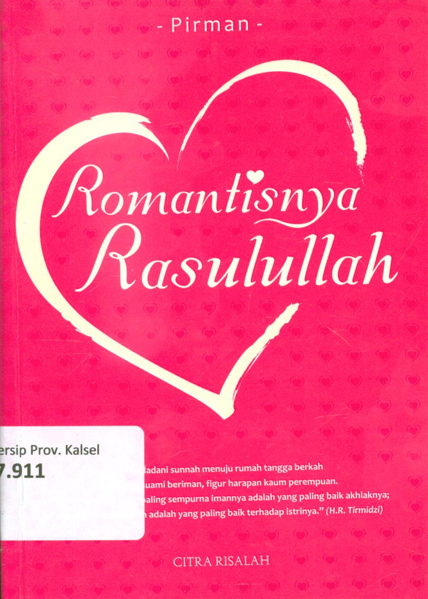 Cover Romantisnya Rasulullah / Pirman ; penyunting, Ibnu Abi Nashir