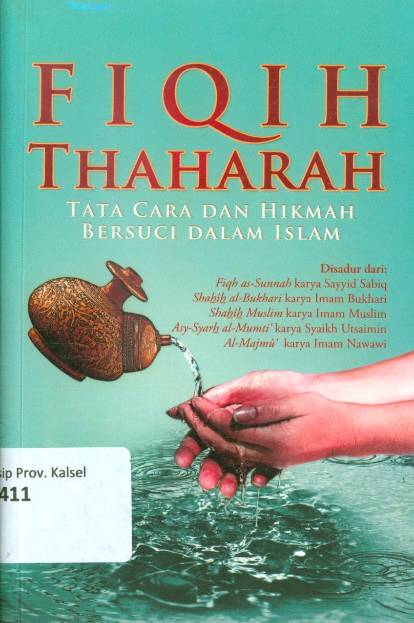 Cover Fiqih thaharah :  Tata cara dan hikmah bersuci dalam islam / Abdullah Abbas ; penyunting, Aik Iksan Anshori