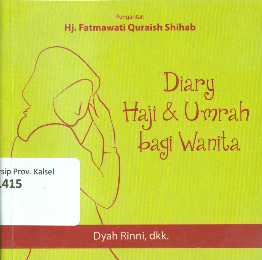 Cover Diary haji dan umrah bagi wanita / Dyah Rinni dkk ; editor, Siti Nur Andini