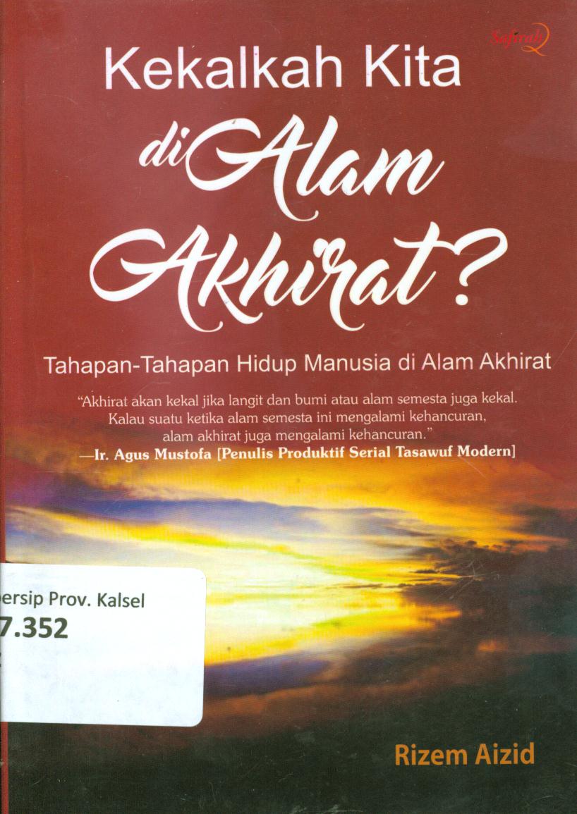 Cover Kekalkah kita di alam akhirat ? :  Tahapan-tahapan hidup manusia di alam akhirat / Rizem Aizid ; editor, Adeeva Thalsa A