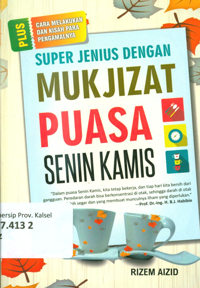 Cover Super jenius dengan mukjizat puasa senin kamis / Rizem Aizid ; editor, Zahra