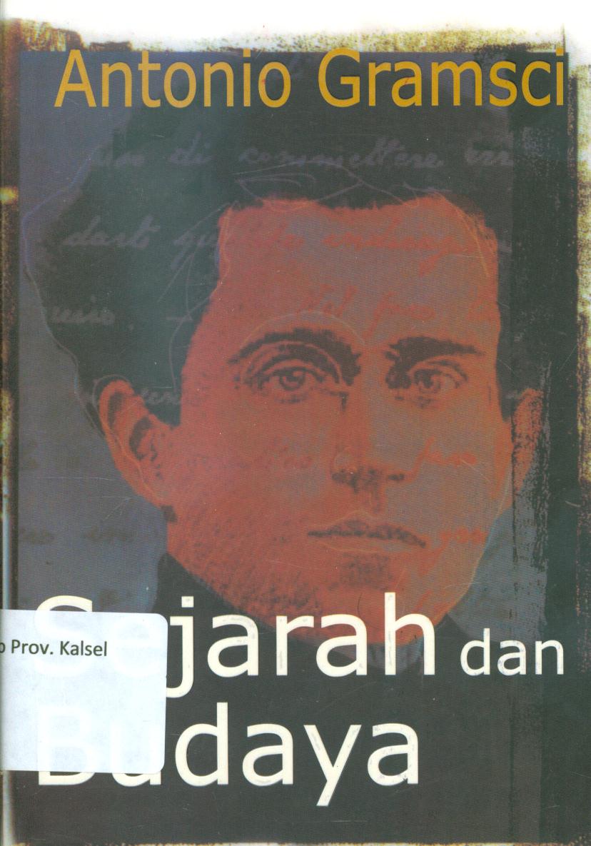 Cover Sejarah dan budaya / Antonio Gramschi ; penerjemah, Ira Puspitonni, Ribut Wahyudi, B. Febriantono, Tri Sukma Retnoningrum