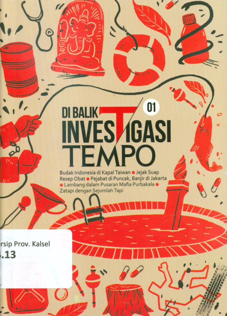 Cover Di balik investigasi tempo 01 / Toriq Hadad, Budi Setiarso [et.al] ; penyunting, Muhammad Taufiqurohman