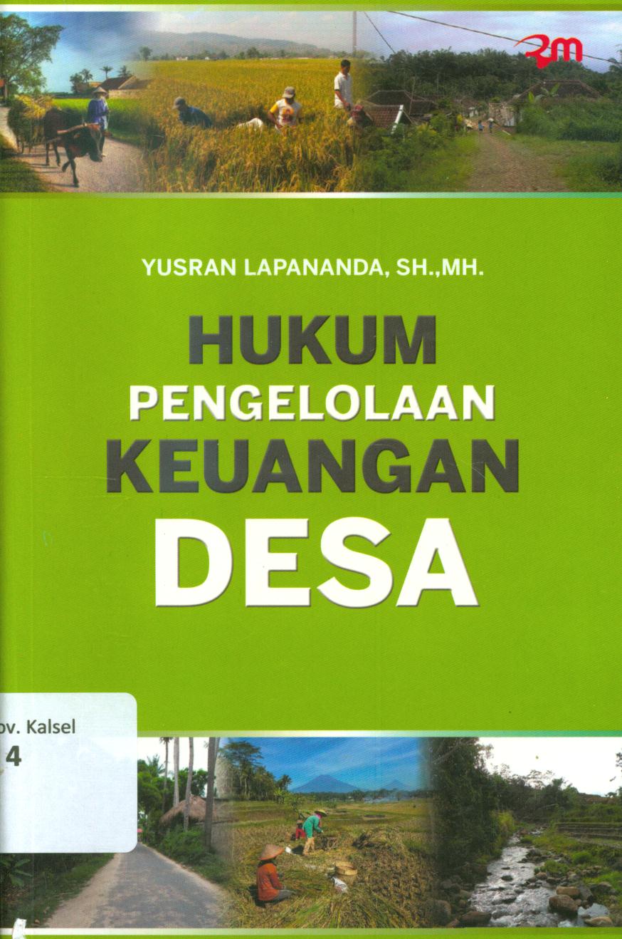 Cover Hukum pengelolaan keuangan desa / Yusran Lapananda ; penyunting, Ma'ruf Muttaqien