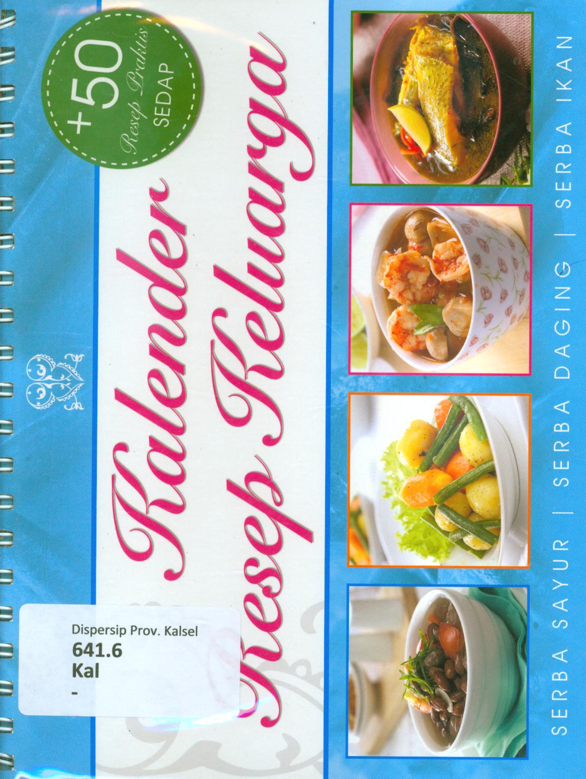 Cover Kalender resep keluarga serba sayur, serba daging, serba ikan / Tim penyusun : Komunitas langit biru ; editor, St.Notoatmodjo
