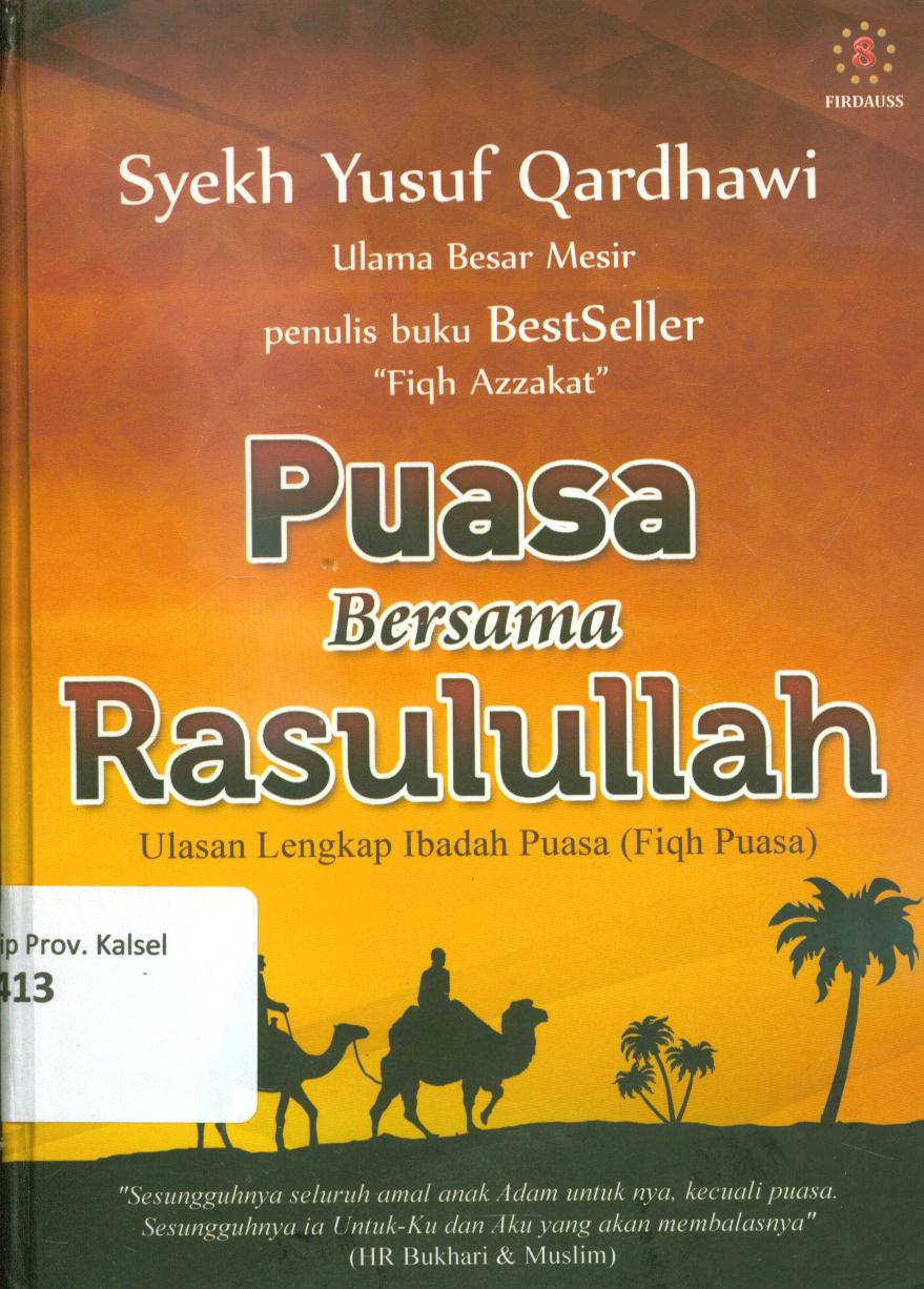 Cover Puasa bersama Rasulullah :  Ulasan lengkap ibadah puasa (fiqh puasa) / Syekh Yusuf Qardhawi ; penerjemah, Muhammad Khairi