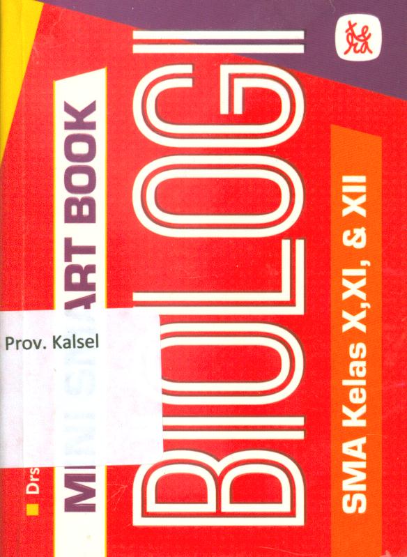 Cover Mini smart book biologi SMA / Agus Sartono ; penyunting, Rohana Kusumawati