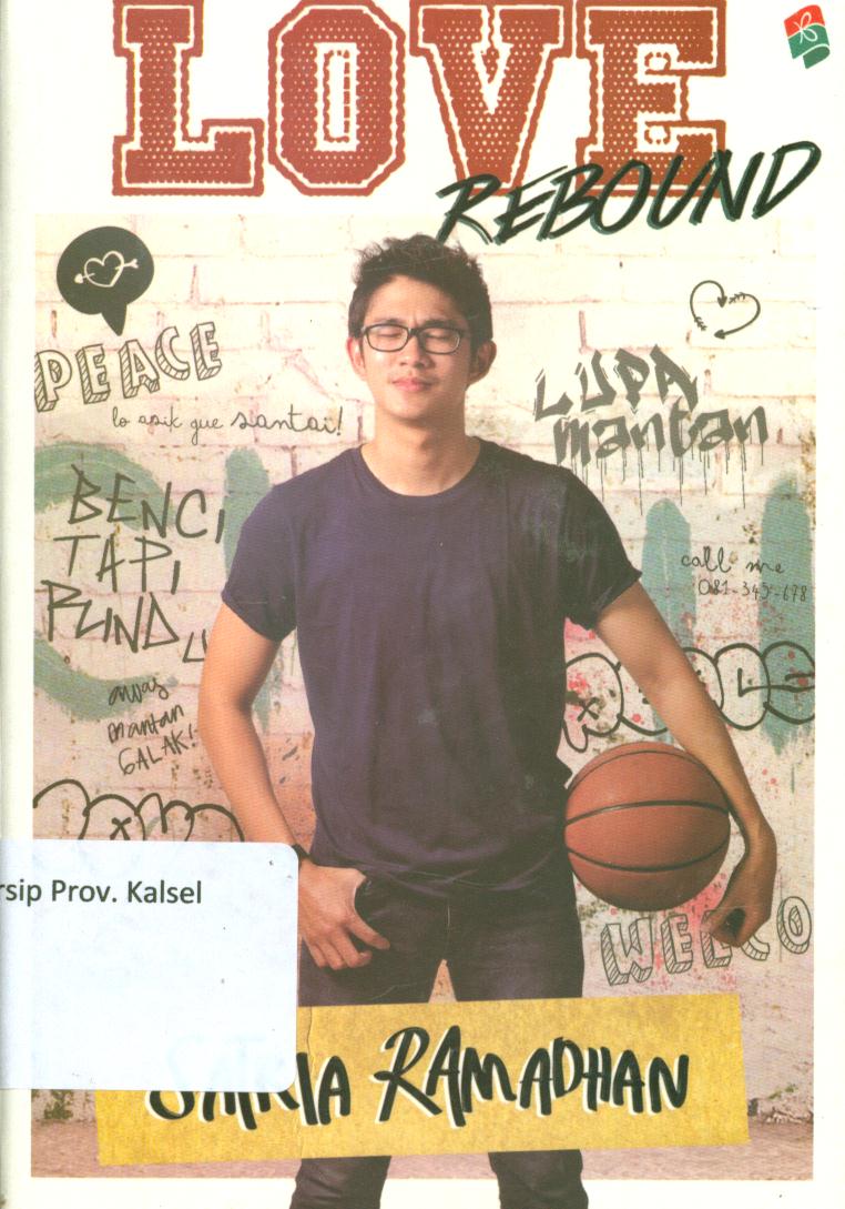 Cover Love rebound / Satria Ramadhan Sofyan ; editor, Moh. Rido