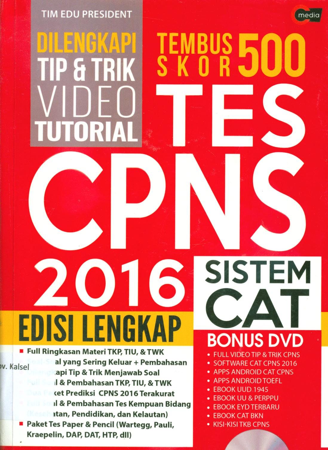 Cover Tembus skor 500 tes CPNS 2016 :  edisi lengkap sistem CAT / Tim Edu President ; penyunting, Amin