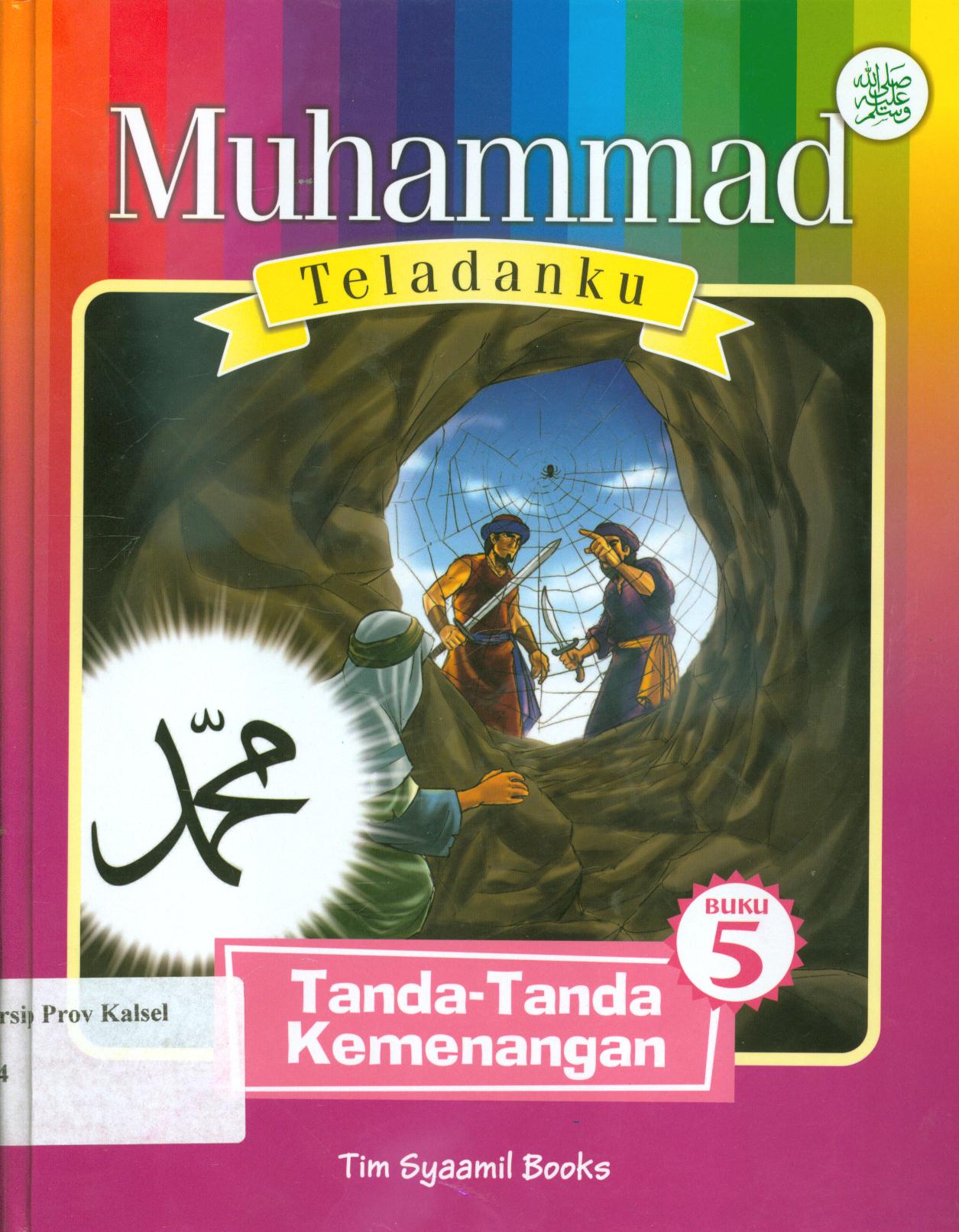 Cover Muhammad Teladanku Buku 5 :  Tanda-tanda kemenangan / Eka Wardhana dan Tim Syaamil Books