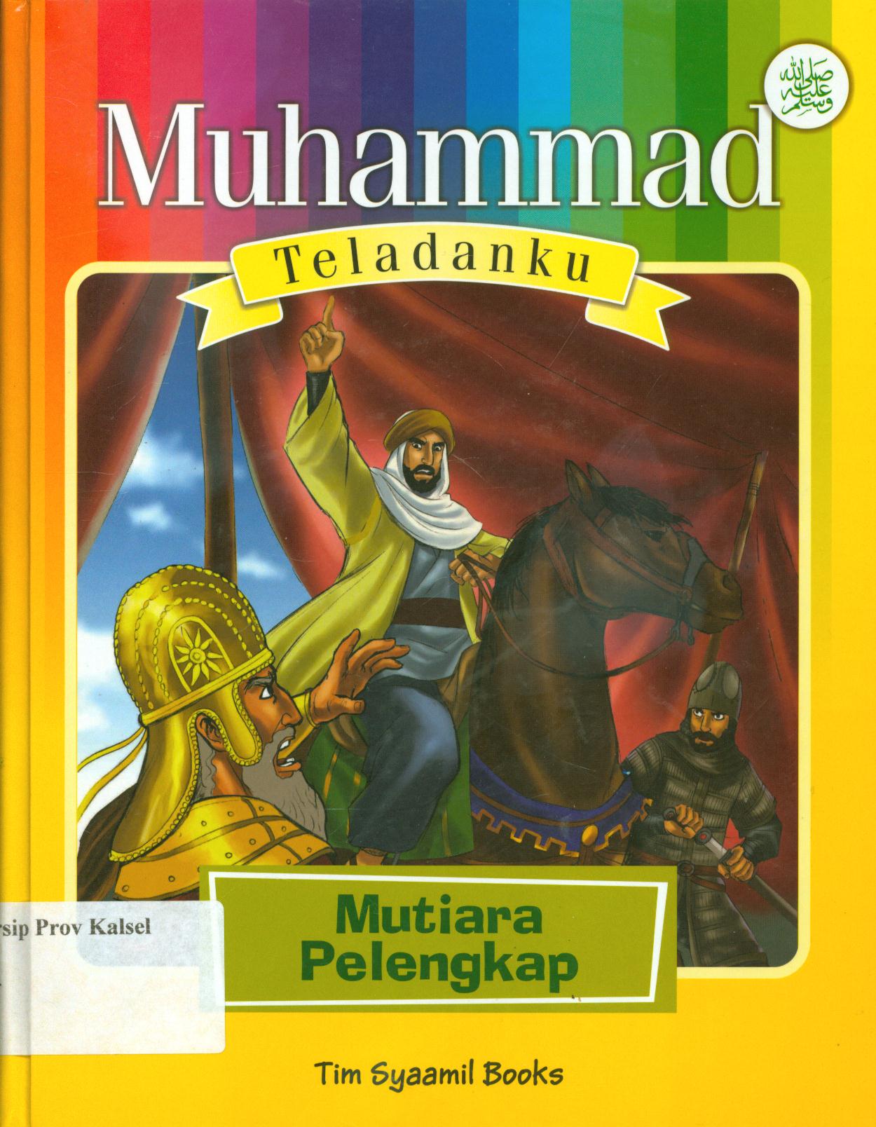 Cover Muhammad teladanku :  Mutiara pelengkap / Eka Wardana dan Tim Syaamil Books