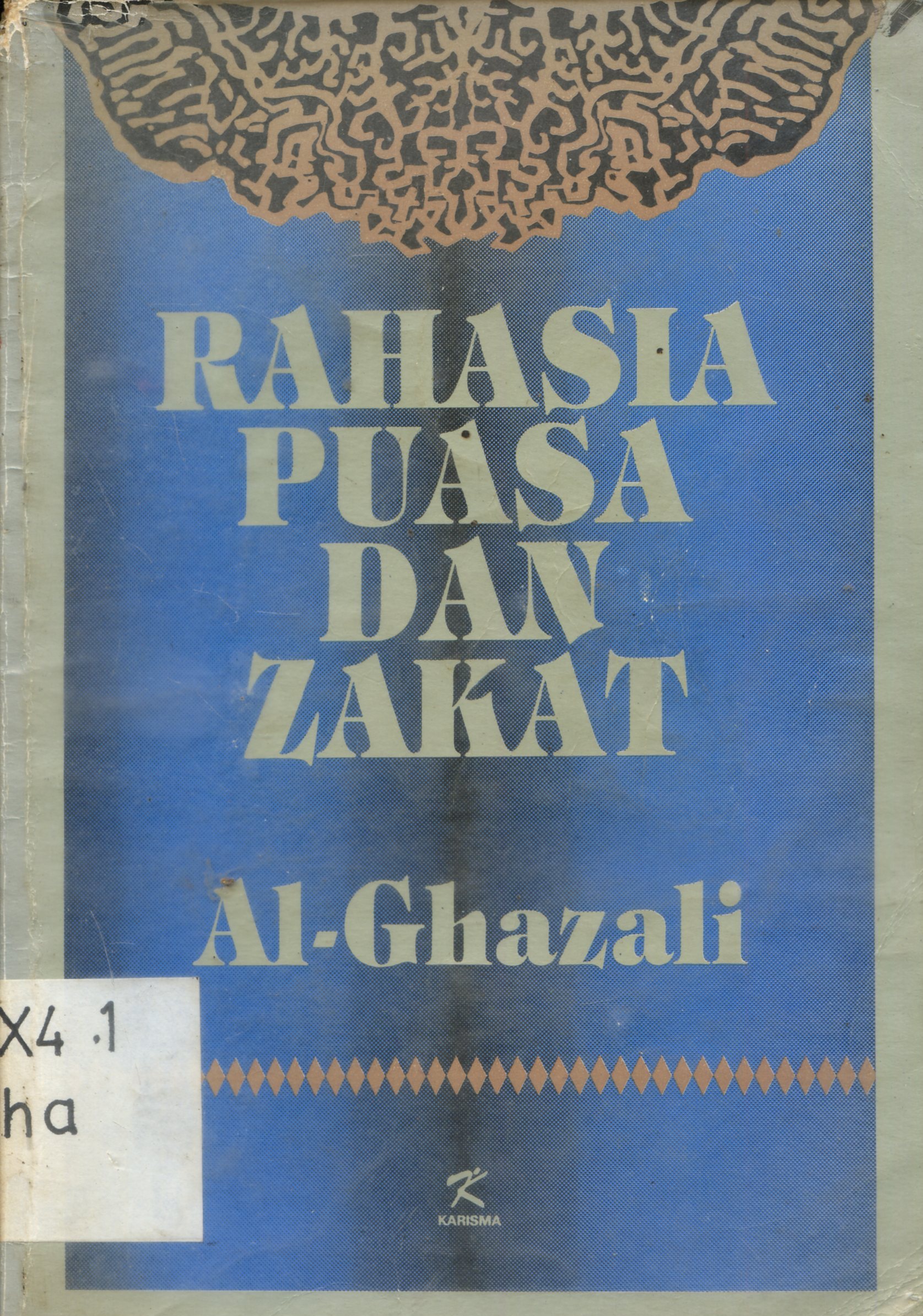 Cover Rahasia puasa dan zakat / Abu Hamid Muhammad Al-Ghazali ; diterjemahkan, Muhammad Al-Baqir
