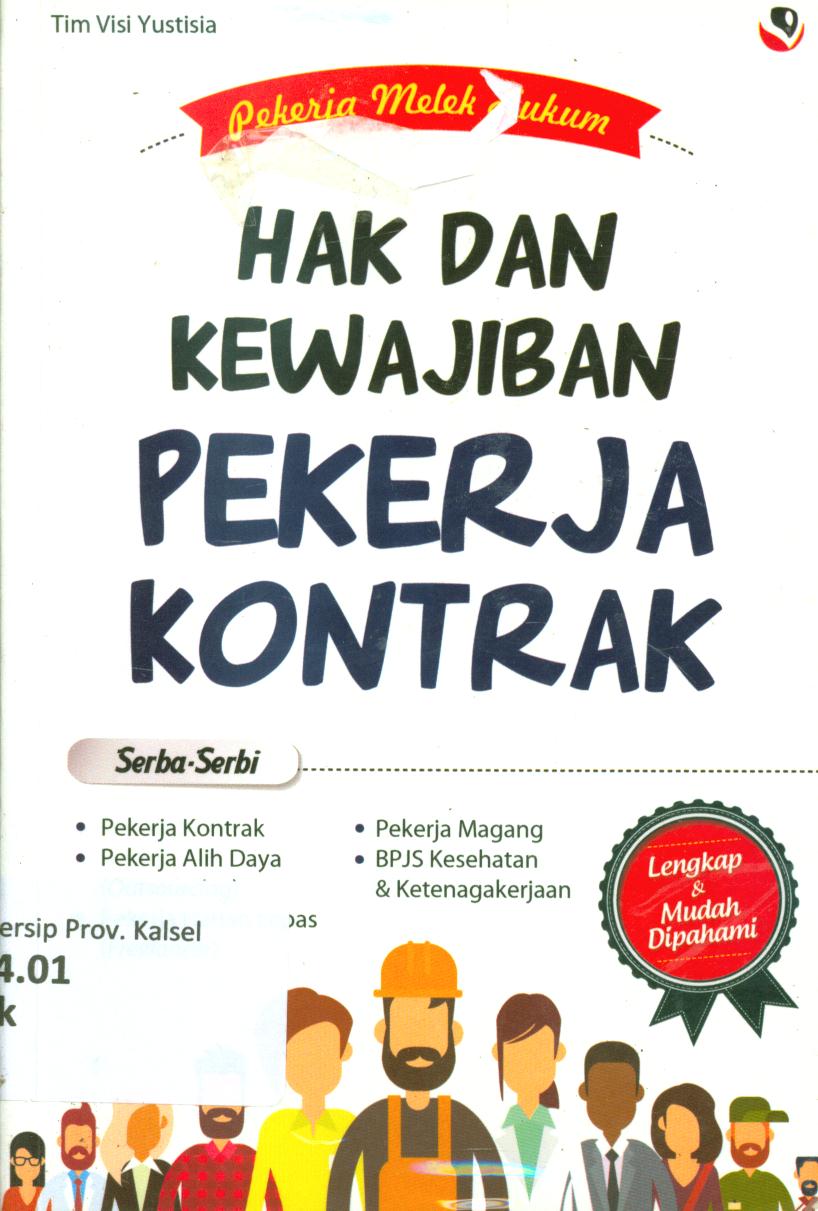 Cover Hak dan kewajiban pekerja kontrak / Tim Visi Yustisia ; penyunting, Fitria Pratiwi