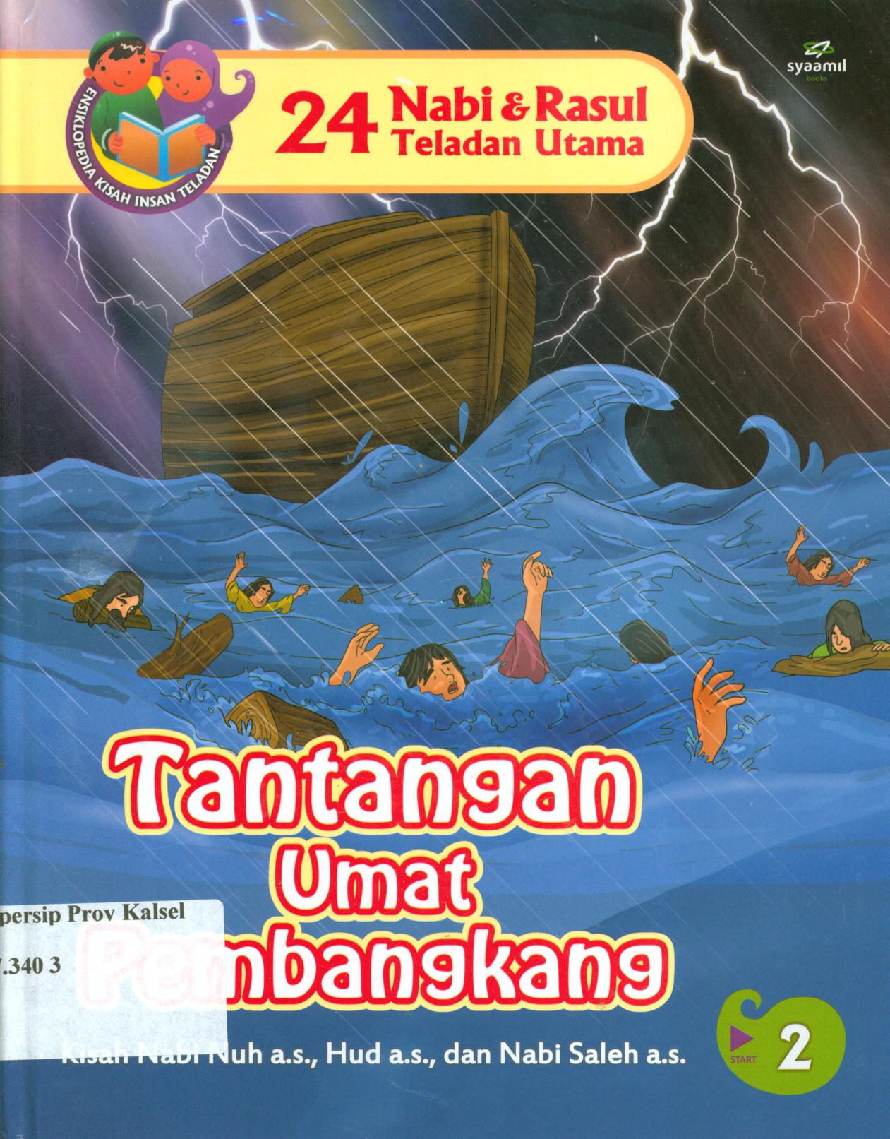 Cover 24 Nabi dan Rasul teladan utama :  Tantangan umat pembangkang (kisah Nabi Nuh a.s., Hud a.s. dan Nabi Saleh a.s) / Ali Muakhir, Abdul Wahab ; editor, Tim Sygma Innovation