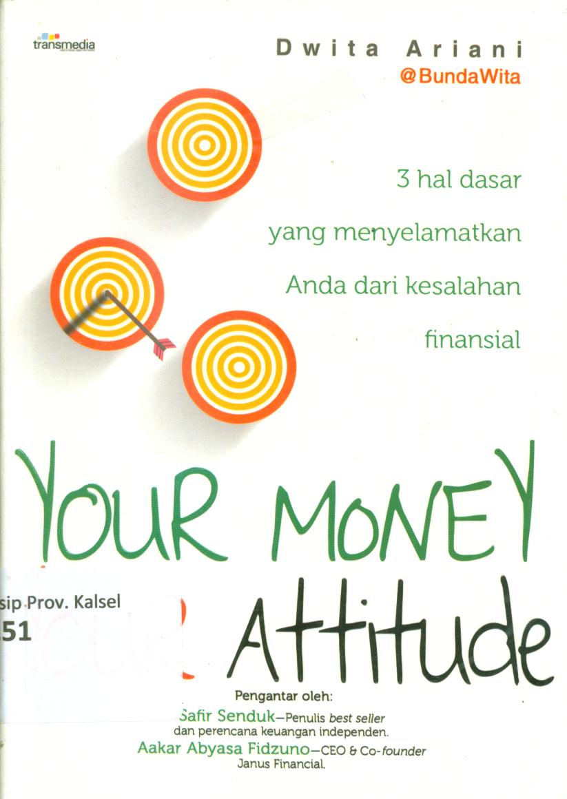 Cover Your money your attitude / Dwita Ariani, BundaWita ; penyunting, Intan faradillah
