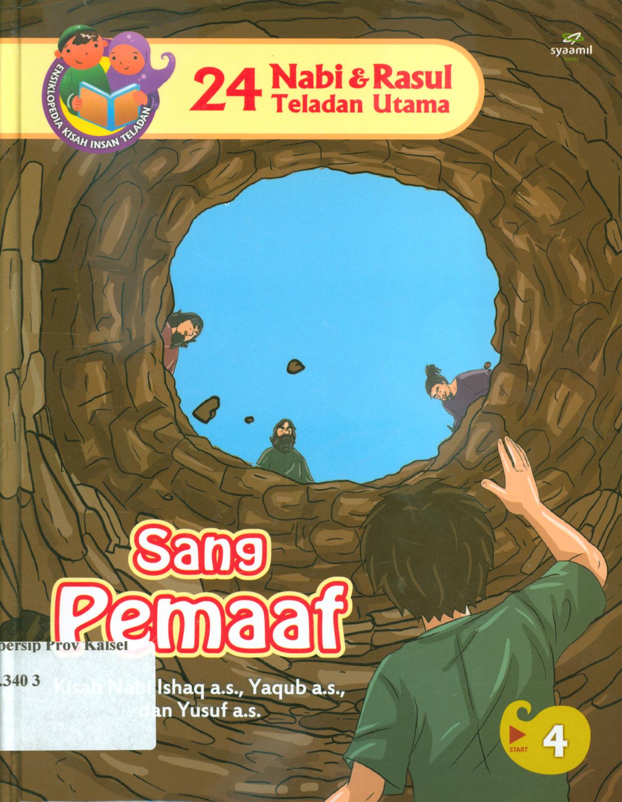 Cover 24 Nabi dan Rasul teladan utama :  Sang pemaafi (kisah Nabi Ishag a.s.. Yaqub a.s.dan Yusuf a.s.) / Ali Muakhir, Abdul Wahab ; editor, Tim Sygma Innovation
