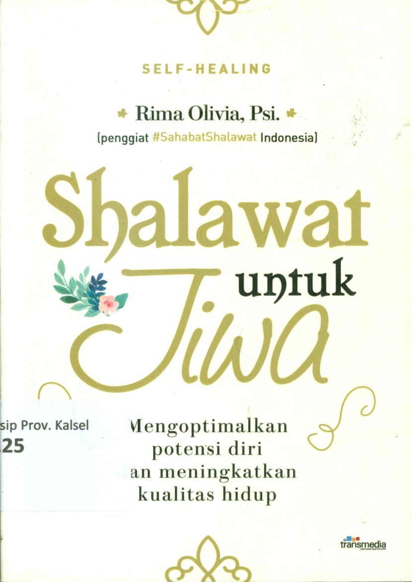 Cover Shalawat untuk jiwa :  mengoptimalkan potensi diri dan meningkatkan kualitas hidup / Rima Olivia ; penyunting, Rani Andriani Koswara