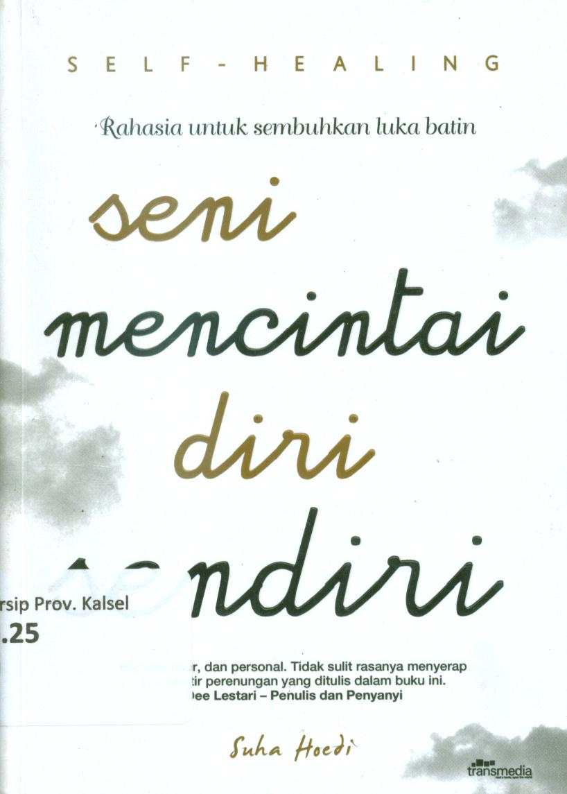 Cover Seni mencintai diri sendiri / Suha Hoedi ; penyunting, Fatya Permata Anbiya