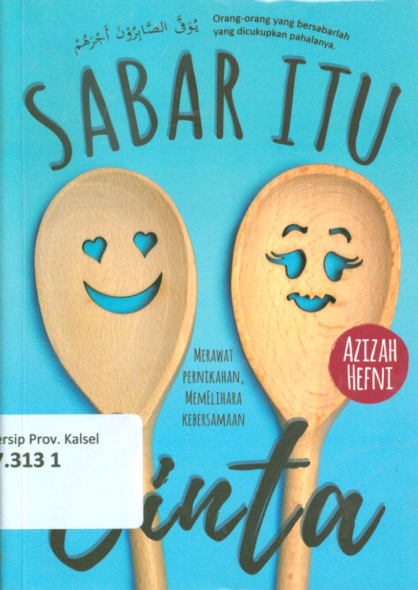 Cover Sabar itu cinta :  Merawat pernikahan, memelihara kebersamaan / Azizah Hefni ; penyunting, Idhan