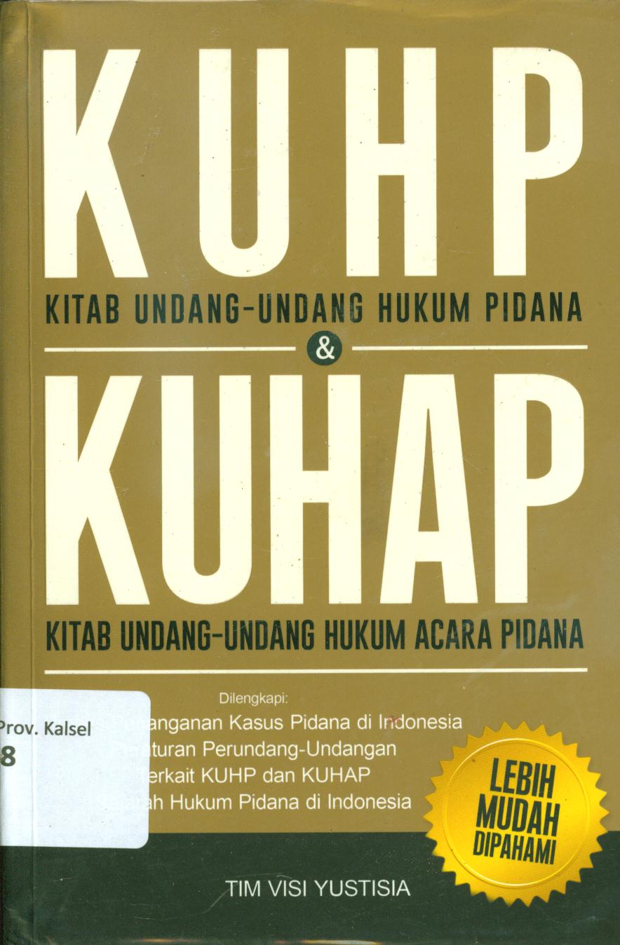 Cover KUHP kitab undang-undang hukum pidana dan KUHAP kitab undang-undang hukum acara pidana / Tim Visi Yustisia ; penyunting, Fitria Pratiwi dan Lis Sutinah
