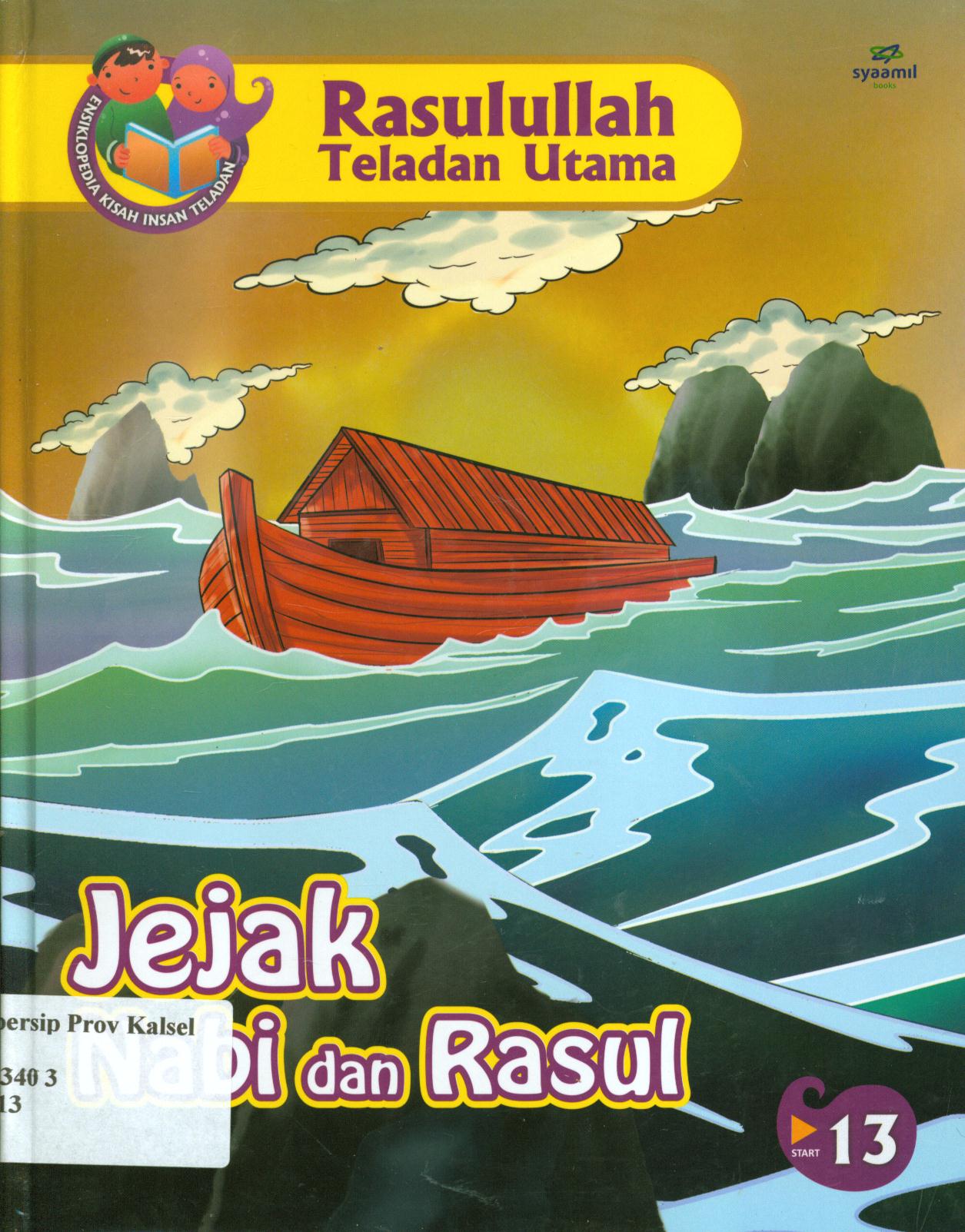 Cover Rasulullah teladan Utama :  Jejak Nabi dan Rasul / Ali Muakhir, Anjar Ginanjar, Erik Komaruzzaman ; editor, Safitri Lusiana D.