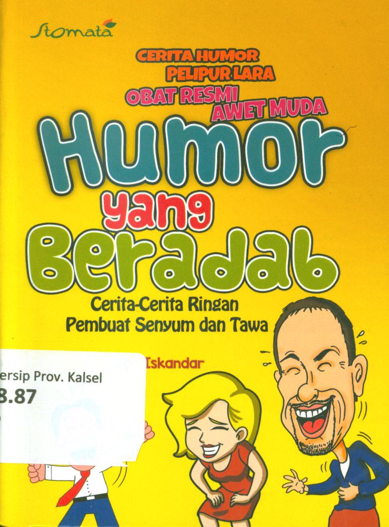 Cover Humor yang beradap :  Cerita-cerita ringan pembuat senyum dan tawa / Igo Iskandar
