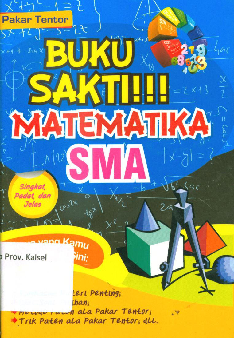 Cover Buku sakti!!! matematika SMA / Mulyo Siswanto ; editor, Pakar Tentor