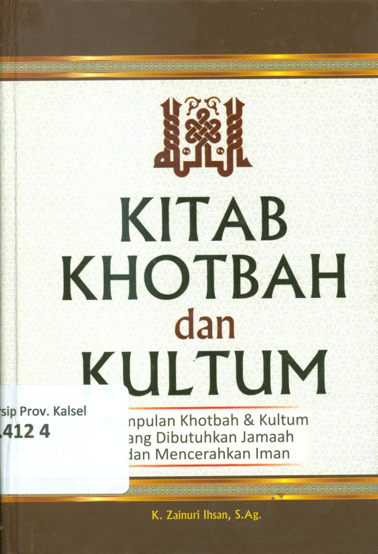 Cover Kitab khotbah dan kultum :  Kumpulan khotbah dan kultum yang dibutuhkan jamaah dan mencerahkan iman / K.Zainur Ihsan ; penyunting, Tim sketsa