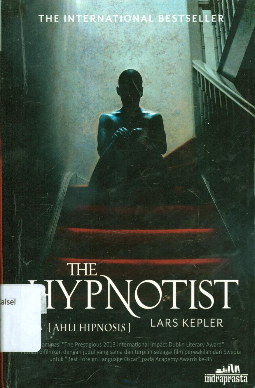 Cover The hypnotist (ahli hipnosis ) / Lars Kepler ; penterjemah, Vanny Martianova Y