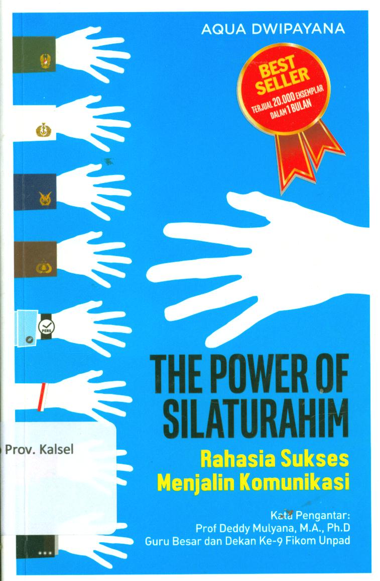 Cover The power of silaturahim :  Rahasia sukses menjalin komunikasi / Aqua Dwipayana ; editor, Nurcholis MA Basyari