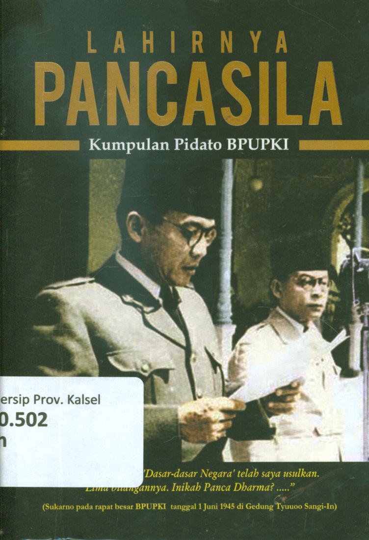 Cover Lahirnya pancasila kumpulan pidato BPUPKI / penyunting, Floriberta Aning
