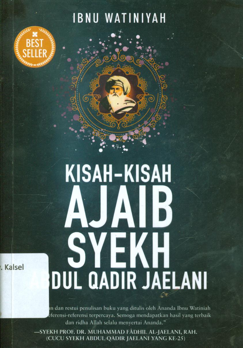 Cover Kisah-Kisah Ajaib Syekh Abdul Qodir Jealani / Ibnu Watiniyah