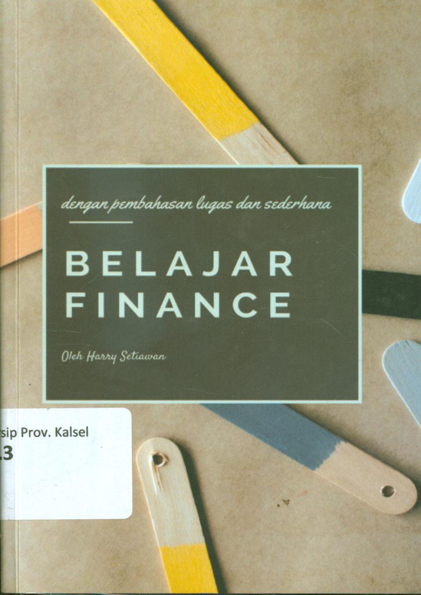 Cover Belajar finance :  Dengan pembahasan tugas dan sederhana / Harry Setiawan