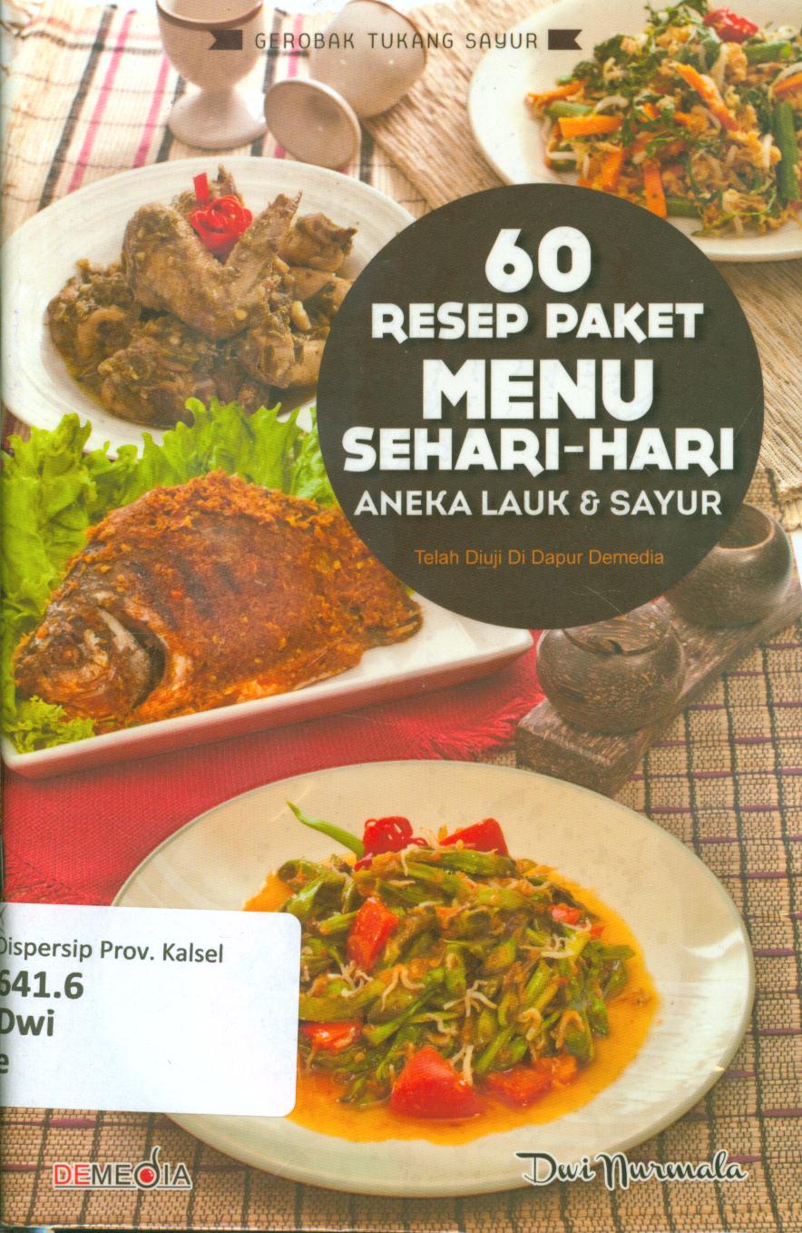 Cover 60 Resep paket menu sehari-hari aneka lauk dan sayur / Dwi Nurmala ; penyunting, Ratu Afifah