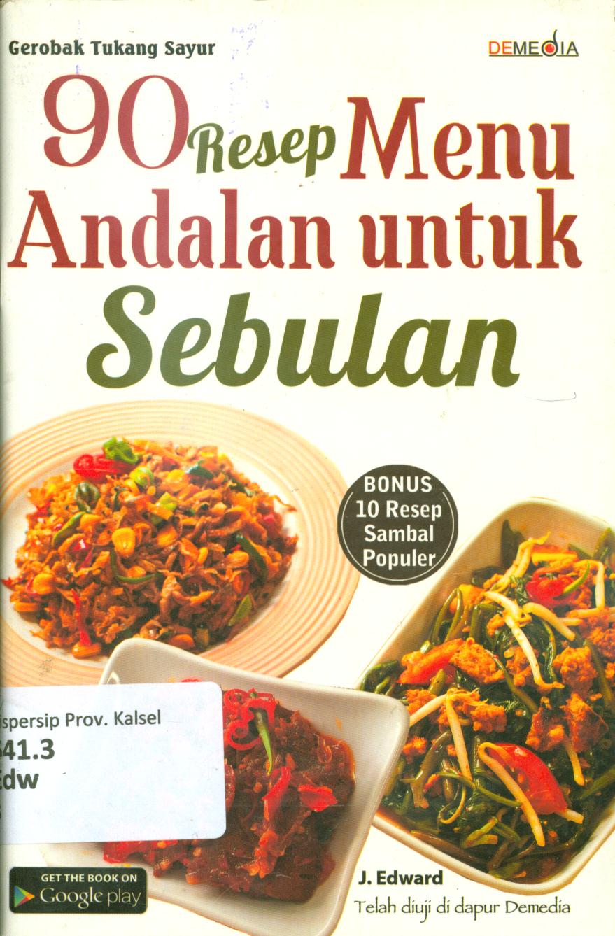 Cover 90 Resep menu andalan untuk sebulan / J. Edward ; penyunting, Ratu Afifah