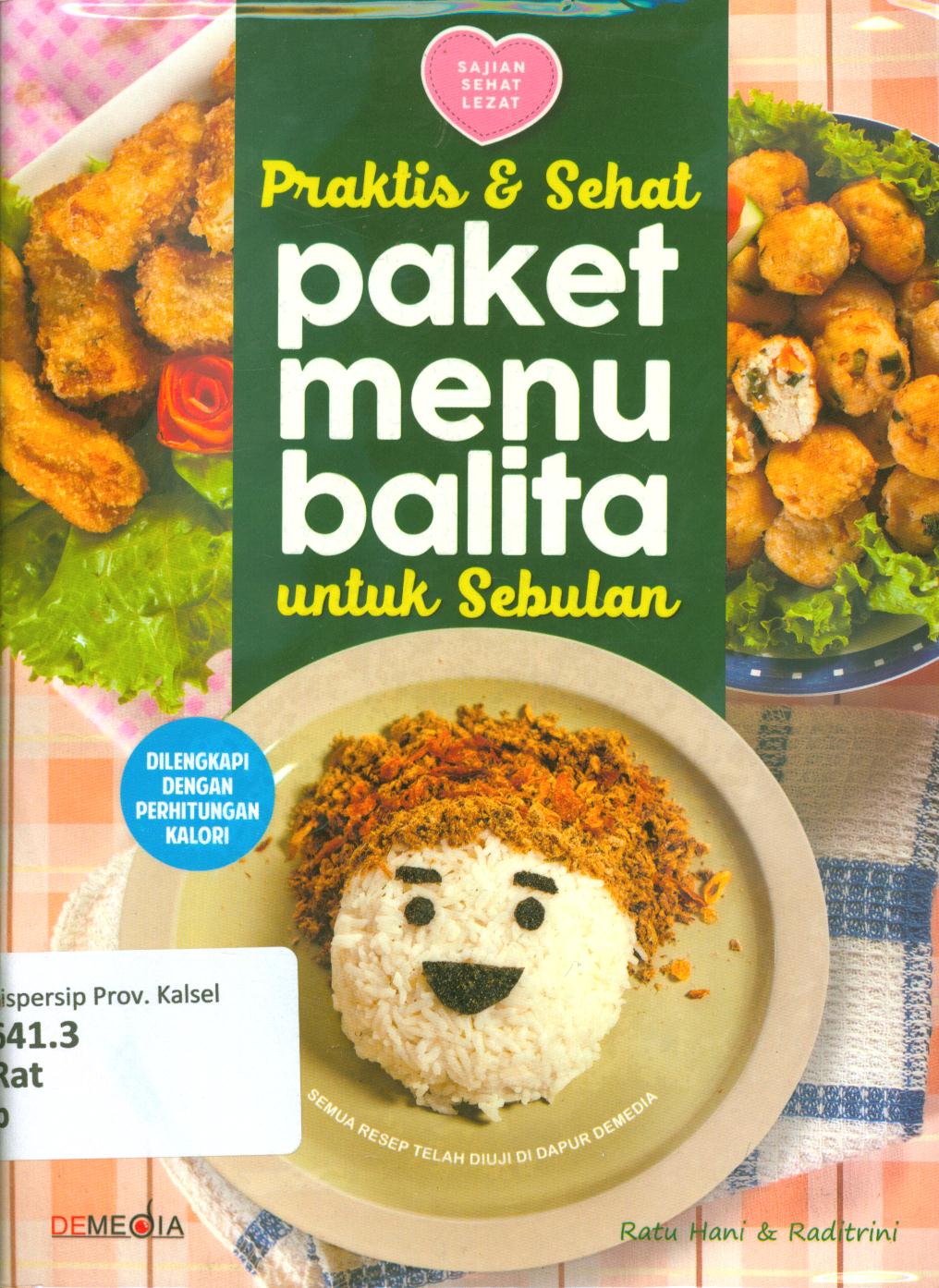 Cover Paket menu balita untuk sebulan :  Praktis dan sehat / Ratu Hani ; penyunting, Ayu Kharie