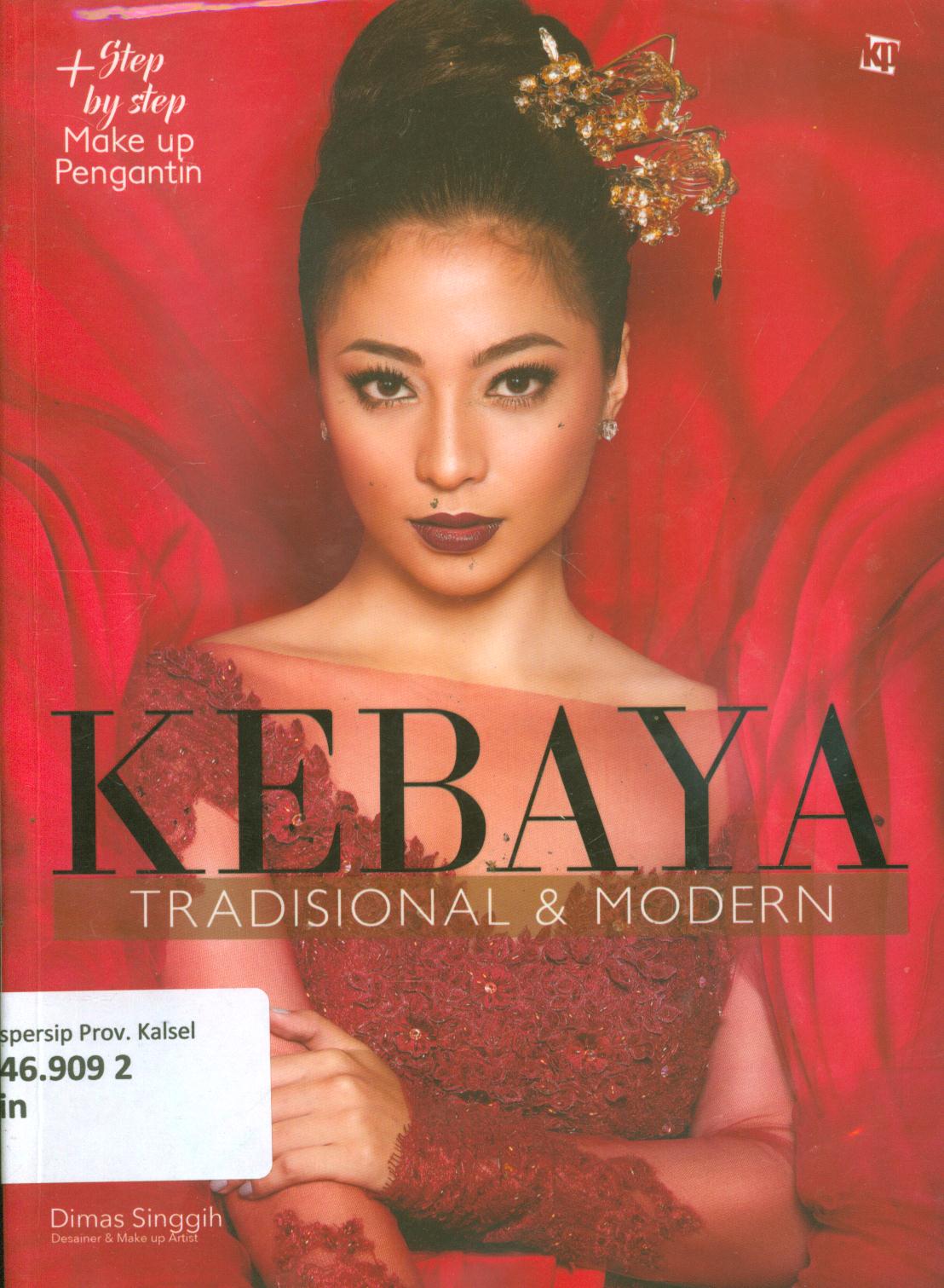 Cover Kebaya tradisional dan modern / Dimas Singgih ; penyunting, Lidya Irawati
