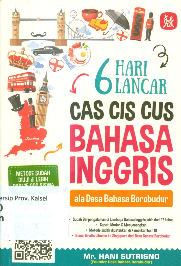 Cover 6 hari lancar cas cis cus :  bahasa Inggris ala desa bahasa Borobudur / Hani Sutrisno ; penyunting, Nunggal Sera