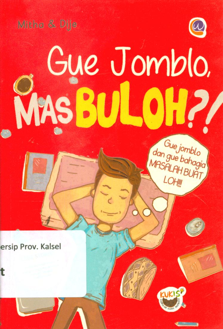 Cover Gue jomblo, Mas Buloh?! / Mitha dan Dije ; penyunting, Manshur El-Mubarok