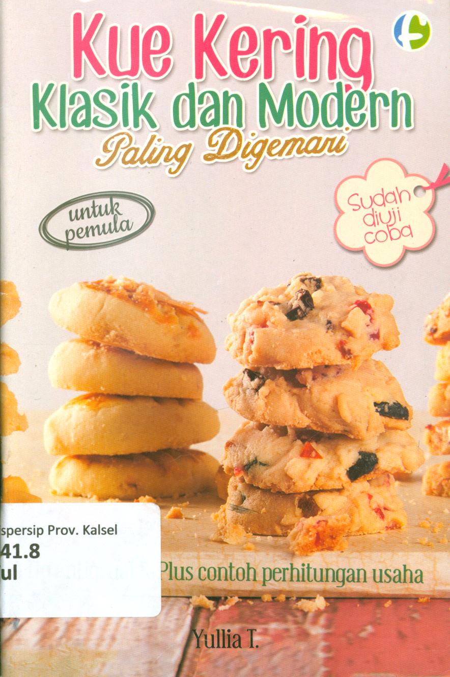 Cover Kue kering klasik dan modern paling digemari / Yullia T. ; penyunting, Tetty