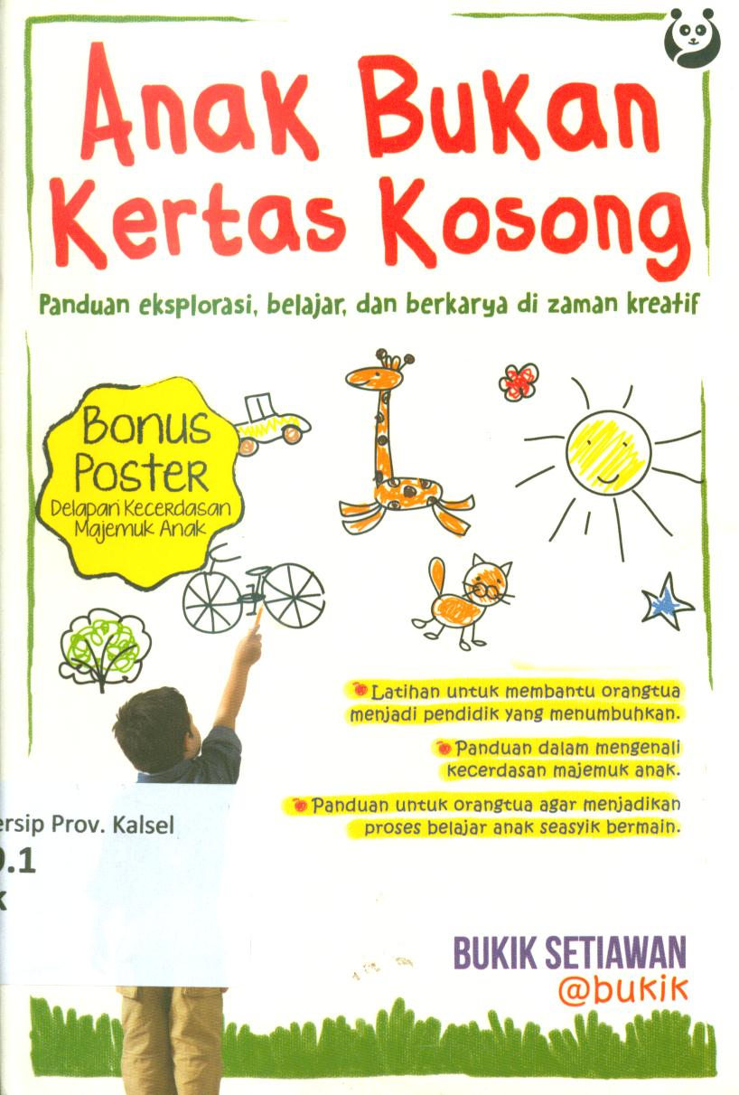 Cover Anak bukan kertas kosong / Bukik Setiawan ; editor, Wiwin Hendriani, Dwi Krisdianto