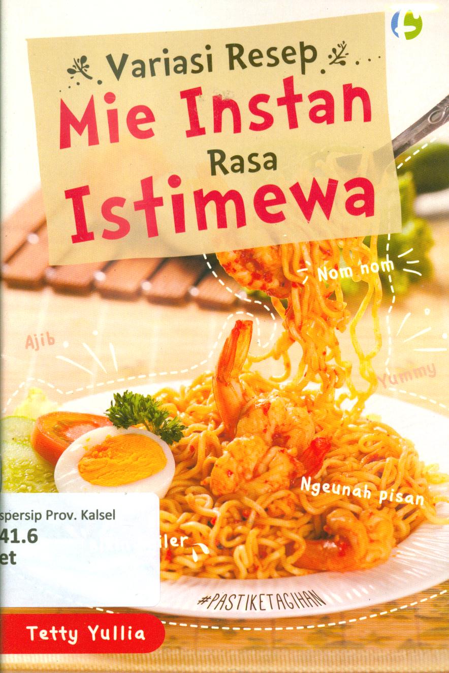 Cover Variasi resep mie instan rasa istimewa / Tetty Yulia ; penyunting, Luthfiyah