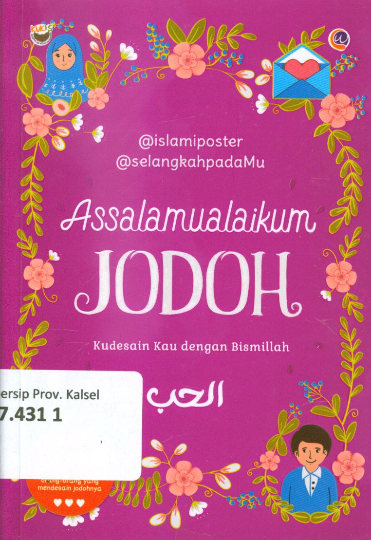 Cover Assalamualaikum jodoh / Islami Poster ; penyunting, Zainul Muhlisin