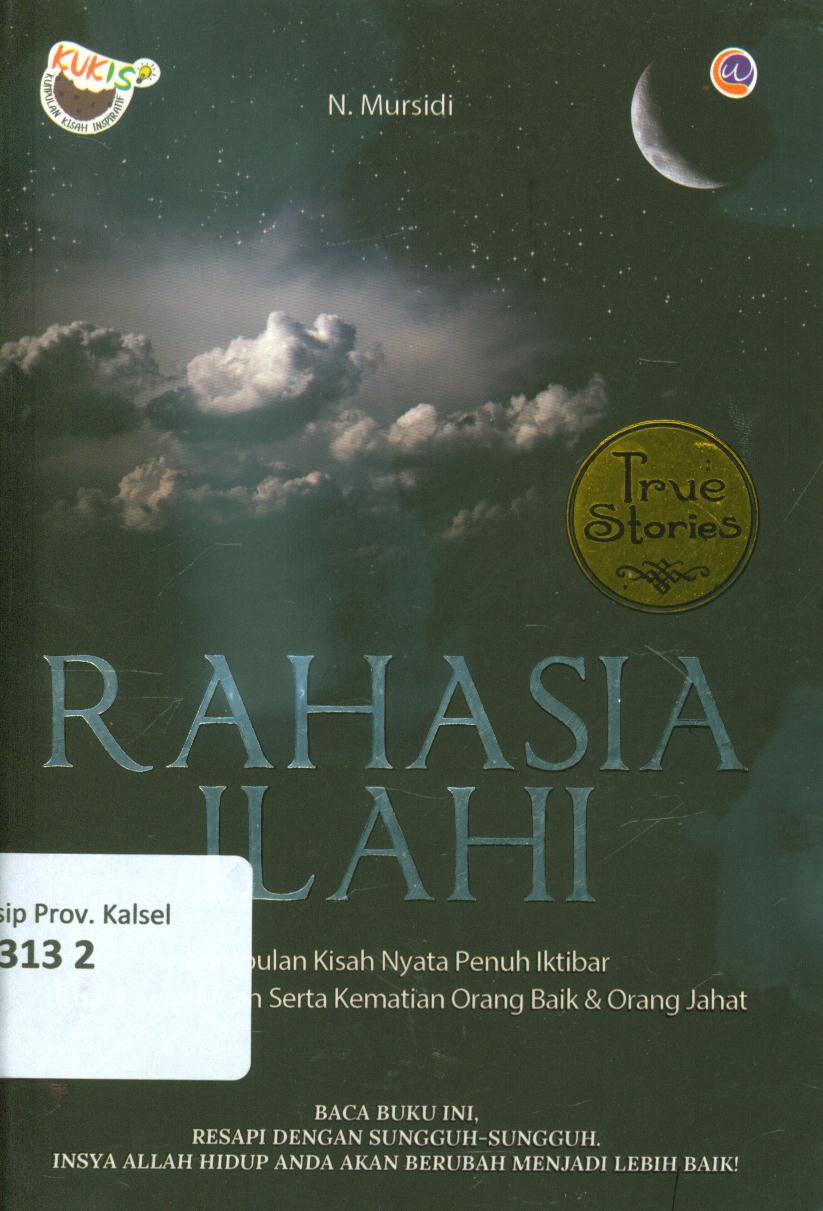 Cover Rahasia Ilahi :  sebaik-baik nasihat adalah kematian dan setiap yang berjiwa akan merasakan kematian / N. Mursidi ; penyunting, Seno Teguh Pribadi